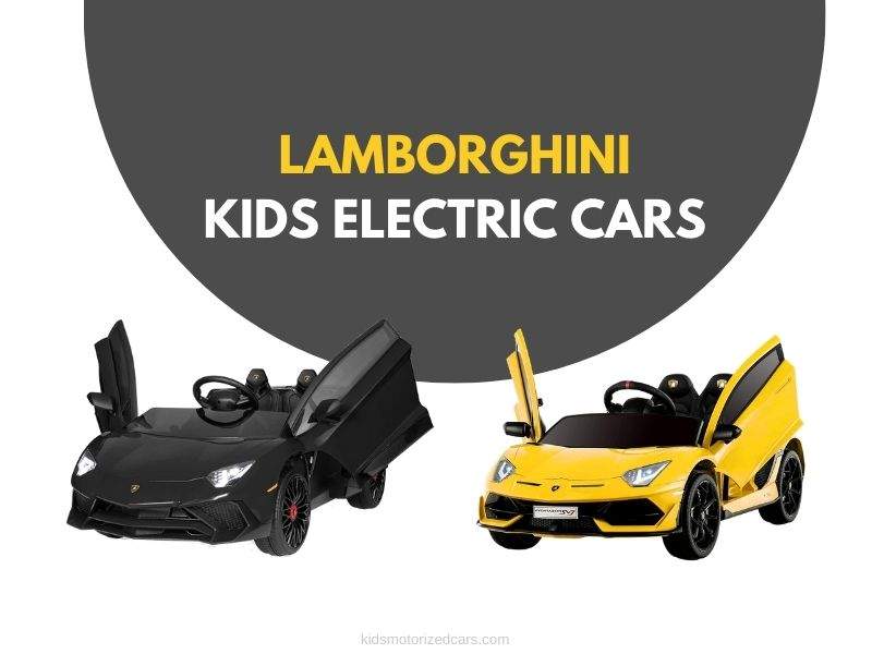 You are currently viewing Lamborghini Kids Electric Cars – Buyer’s Guide