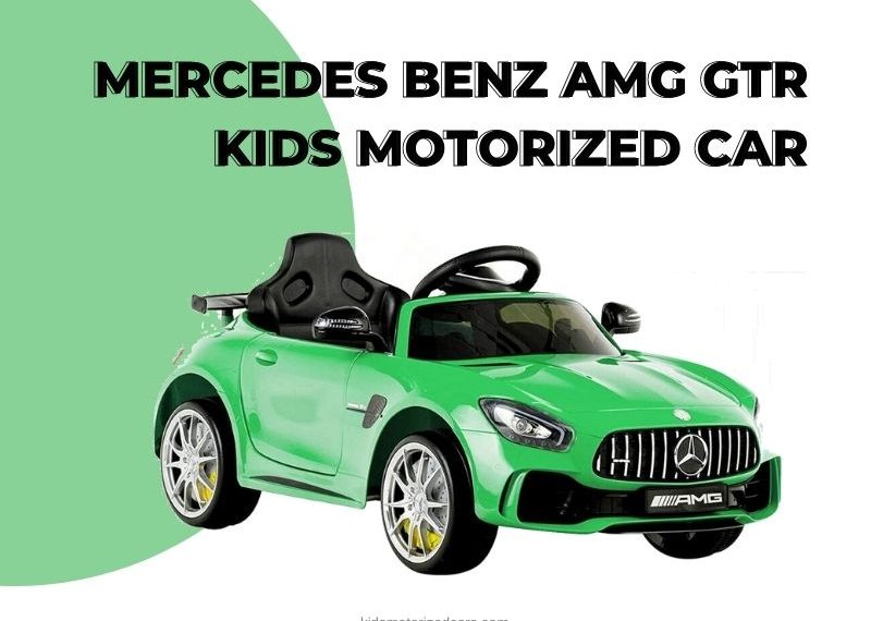 Mercedes Benz AMG GTR Electric Ride on Car – Buyer’s Guide 2021
