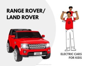 Read more about the article Best Range Rover / Land Rover Electric Cars For Kids – Buyer’s Guide 2021