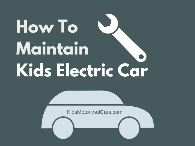 How to Maintain Your Kids Electric Ride On Car