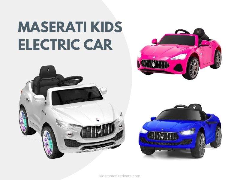 You are currently viewing Best Maserati Electric Kid Cars – Buyer’s Guide