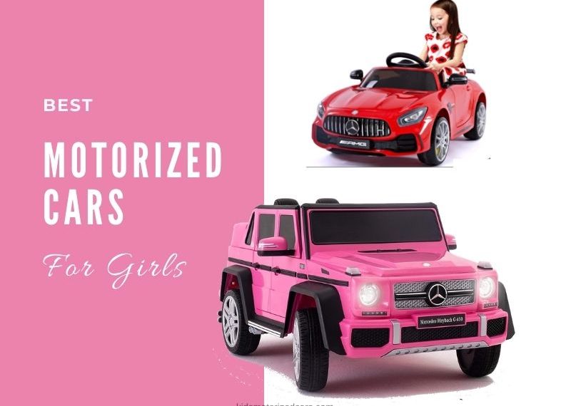 5 Best Motorized Cars for Girls – Electric Ride On Cars for Girls
